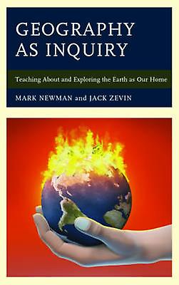 Geography As Inquiry by Jack Zevin Paperback