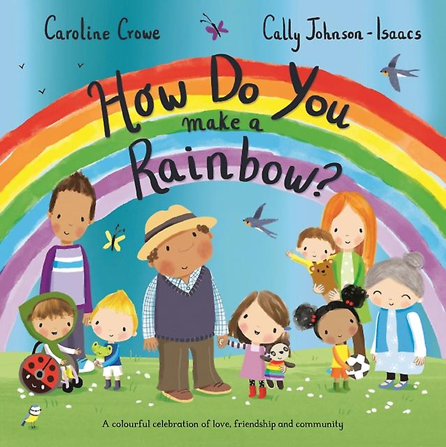 How Do You Make A Rainbow by Caroline Crowe Paperback