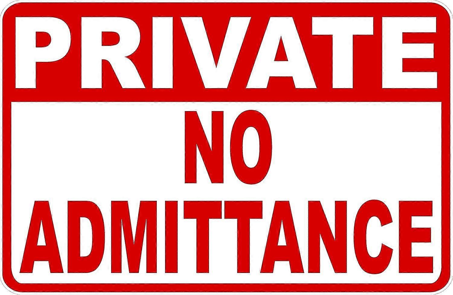 Sinal de proibição de admissão privada. 8x12 polegadas OU 12x16 polegadas de metal. Modo 2535