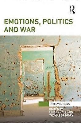 Emotions Politics and War