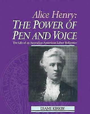 Alice Henry: El poder de la pluma y la voz