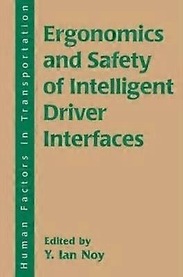 Ergonomics and Safety of Intelligent Driver Interfaces