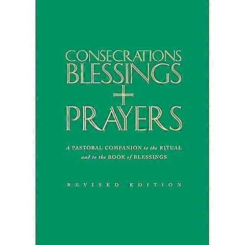Consecrations, Blessings and Prayers: New enlarged edition