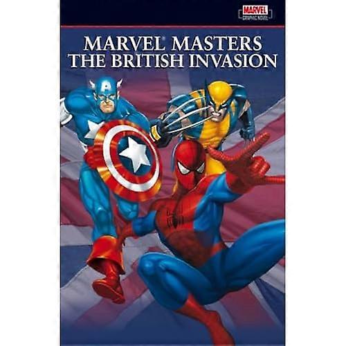 The British Invasion: v. 1 (Marvel Masters): v. 1 (Marvel Masters)