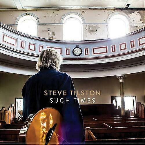 Steve Tilston Such Times CD (2021) NEW