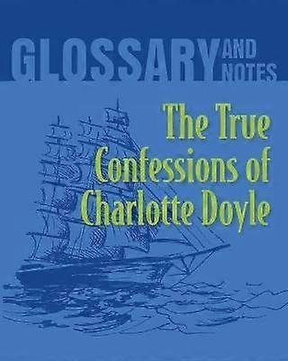 Glossary and Notes The True Confessions of Charlotte Doyle