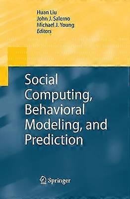 Social Computing Behavioral Modeling and Prediction