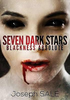 Seven Dark Stars Blackness Absolute