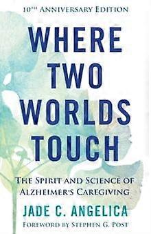 Where Two Worlds Touch by Jade C. Angelica Paperback