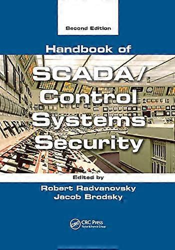 Handbook of SCADA/Control Systems Security