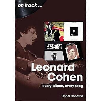 Leonard Cohen : Jedes Album, jeder Song