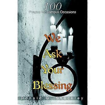 We Ask Your Blessing100 Prayers For Campus Occasions - Donald G. Shockley - Paperback - en Book