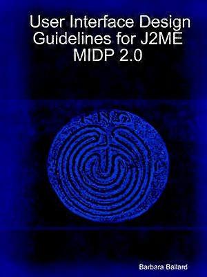 User Interface Design Guidelines for J2ME MIDP 2.0