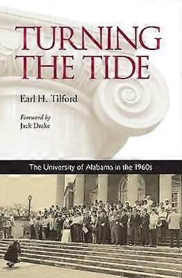 Turning the Tide - The University of Alabama in the 1960s