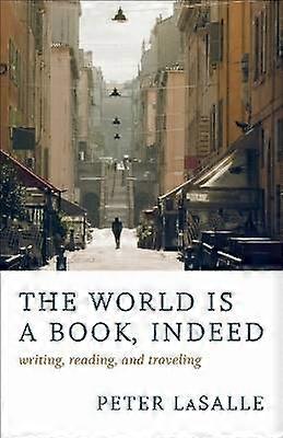 The World Is a Book Indeed - Writing Reading and Traveling