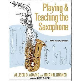 Saxophon spielen und unterrichten: ein moderner Ansatz