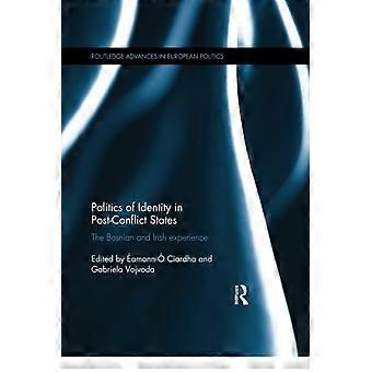 Política de identidad en Estados post-conflicto: la experiencia bosnia e irlandesa (Routledge Advances in European Politics)