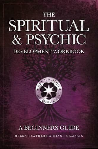 The Spiritual & Psychic Development Workbook - A Beginners Guide