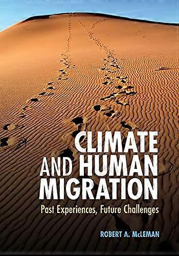 Climate and Human Migration: Past Experiences, Future Challenges