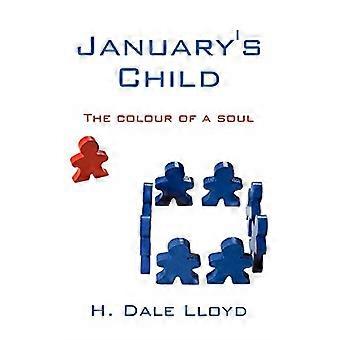 Das Kind des Januars: Die Farbe einer Seele