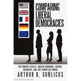 Comparaison des démocraties libérales : États-Unis, Royaume-Uni, France, Allemagne et Union européenne