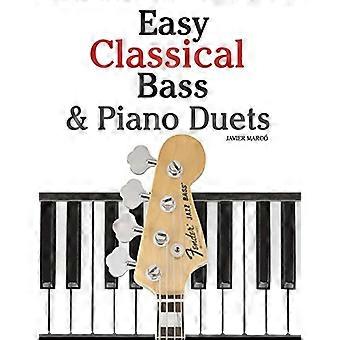 Easy Classical Bass & Piano Duets : Mit Musik von Strauss, Grieg, Bach und anderen Komponisten