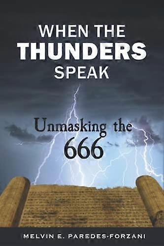 When the Thunders Speak : Unmasking the 666