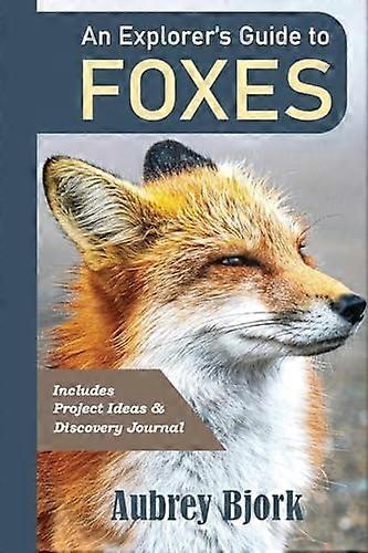 Explorer's Guide to Foxes