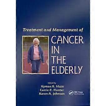 Treatment And Management Of Cancer In The Elderly - Taylor & Francis Ltd