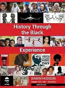 History Through The Black Experience Volume Two - Second Edition - Simon Hudson