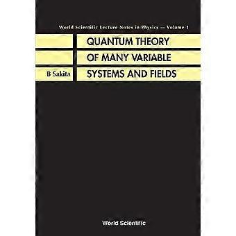 Quantum Theory Of Many Variable. V1 - SAKITA B