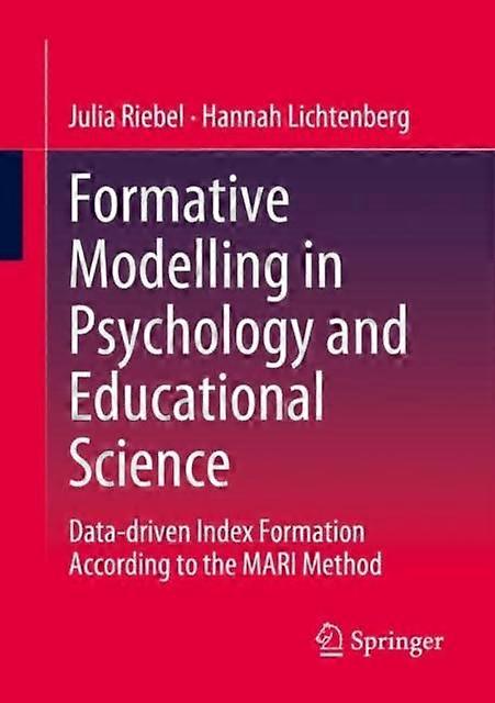 Formative Modelling In Psychology And Educational Science Data-driven Index Form - Julia Riebel