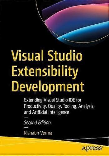 Visual Studio Extensibility Development Extending Visual Studio Ide For Producti - Rishabh Verma - Paperback - en Book
