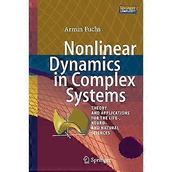 Nonlinear Dynamics In Complex Systems Theory And Applications For The Life- N - Armin Fuchs - Paperback - en Book