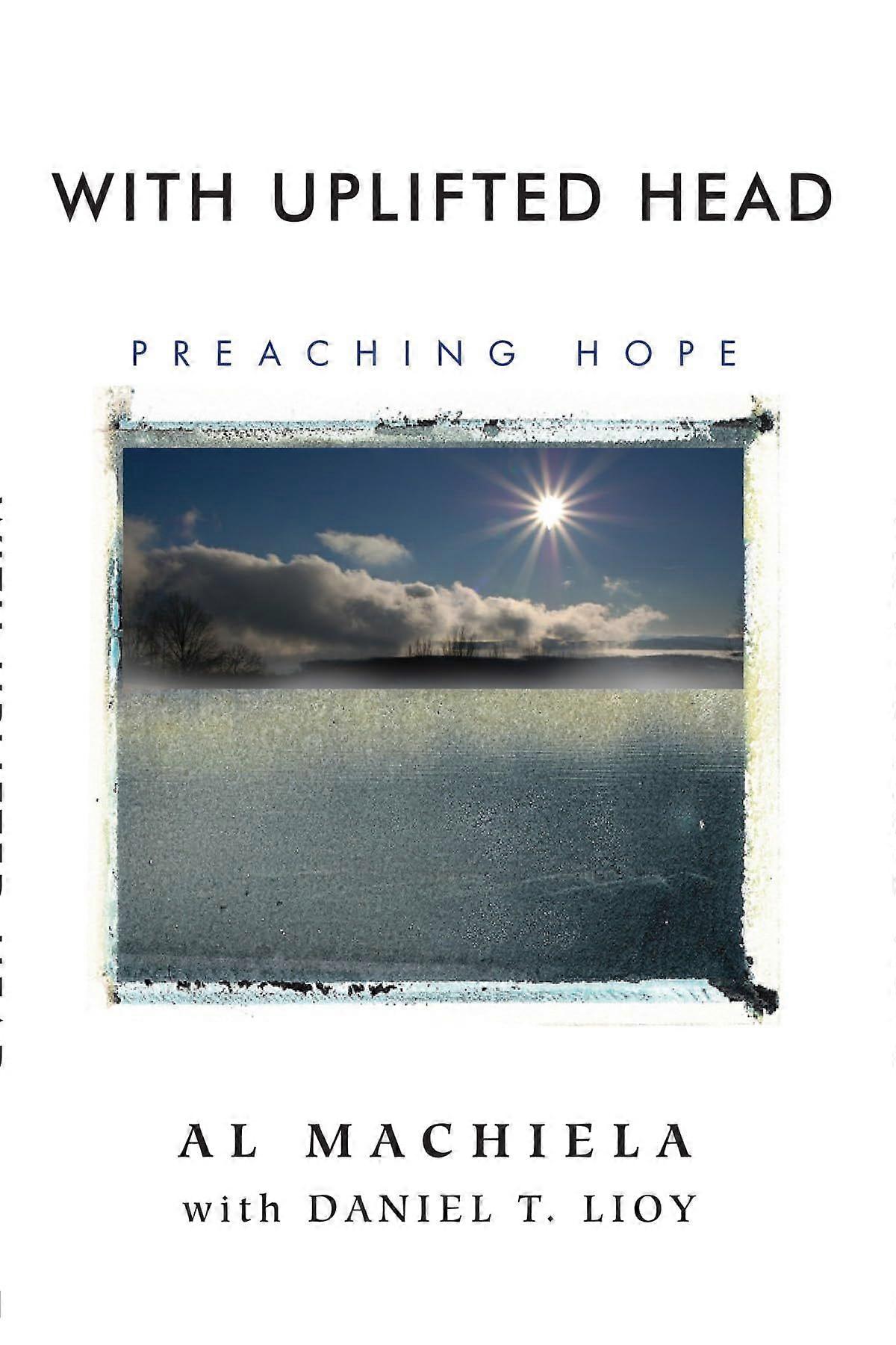 With uplifted head preaching hope