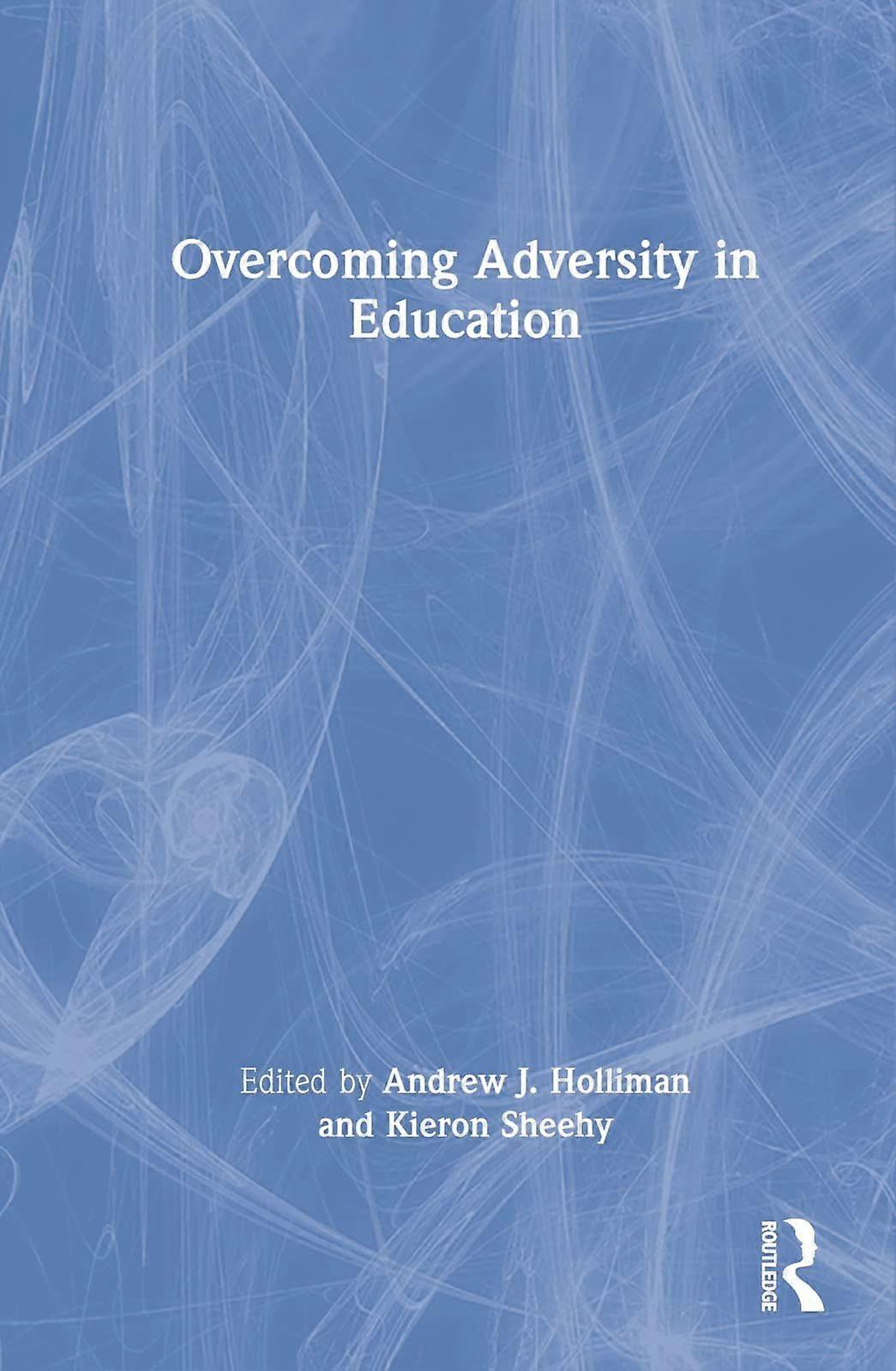 Overcoming adversity in education
