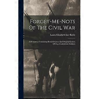 Forget-me-nots Of The Civil War A Romance Containing Reminiscences And Origin - Creative Media Partners LLC - Hardcover - English Book - History