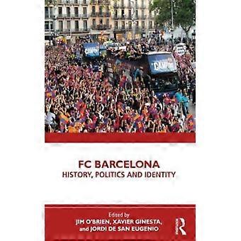 Fc Barcelona History Politics And Identity - Taylor & Francis Ltd - Paperback - English Book - Sports & Hobbies