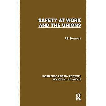Safety at Work and the Unions