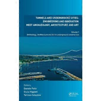 Tunnels And Underground Cities. Engineering And Innovation Meet Archaeology A