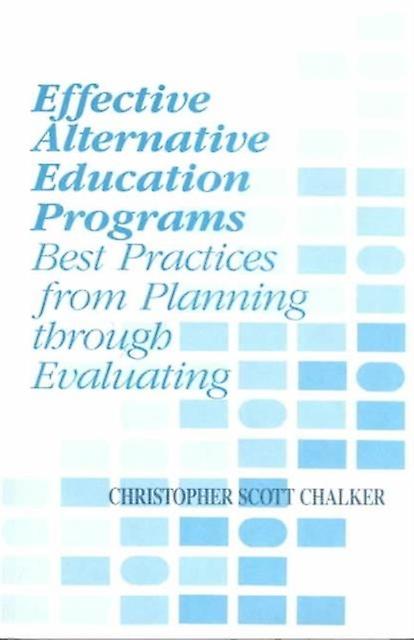 Effective Alternative Education Programs by Christopher Scott Chalker Paperback