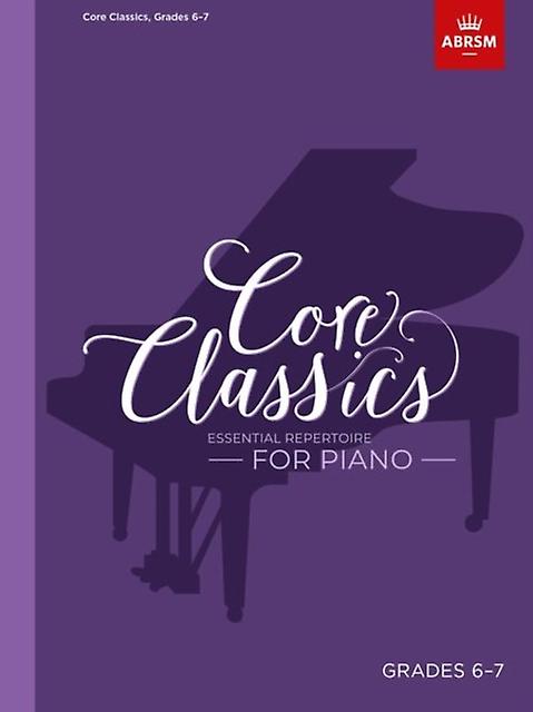 Core Classics Grades 6-7 by Associated Board of the Royal Schools of Music Sheet music Book
