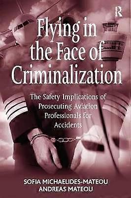 Flying in the Face of Criminalization