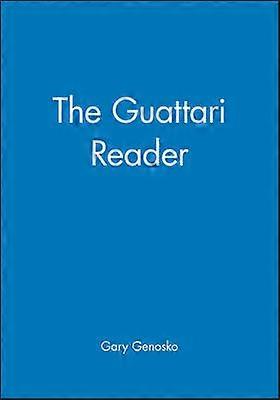 The Guattari Reader