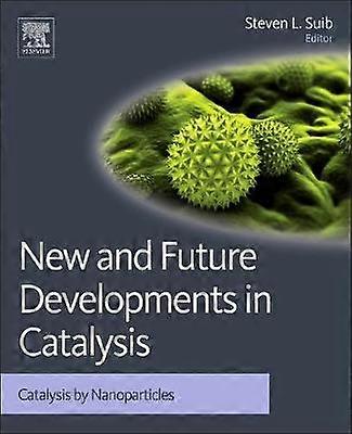 New and Future Developments in Catalysis