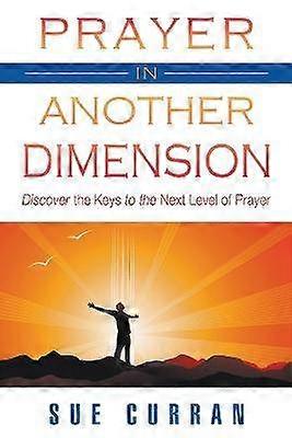 Prayer in Another Dimension