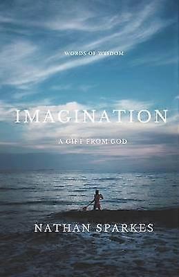 Imagination A Gift From God