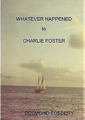 Whatever Happened to Charlie Foster