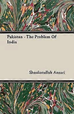 Pakistan - The Problem Of India