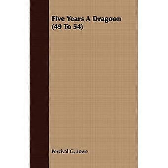 Five Years A Dragoon (49 To 54)